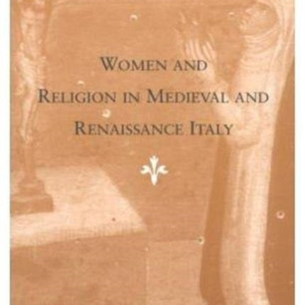 Women and Religion in Medieval and Renaissance Italy