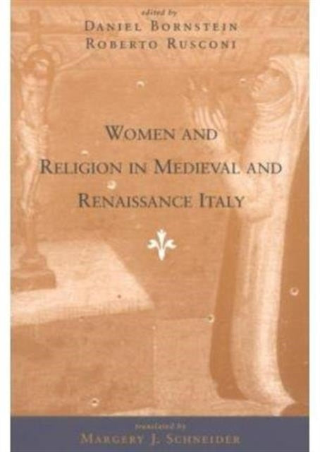 Women and Religion in Medieval and Renaissance Italy