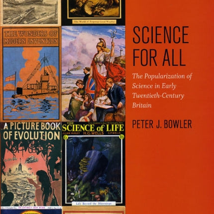 Science for All: The Popularization of Science in Early Twentieth-Century Britain