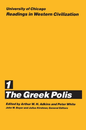 University of Chicago Readings in Western Civilization, Volume 1: The Greek Polis