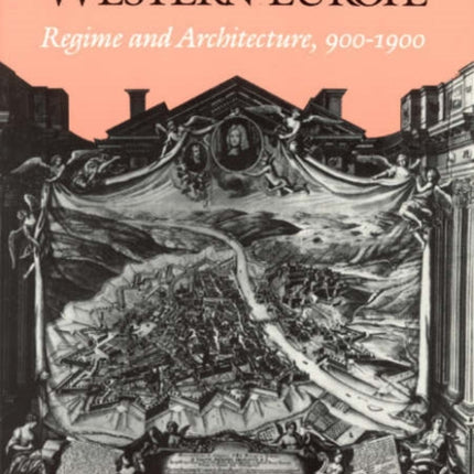 Urban Design in Western Europe: Regime and Architecture, 900-1900