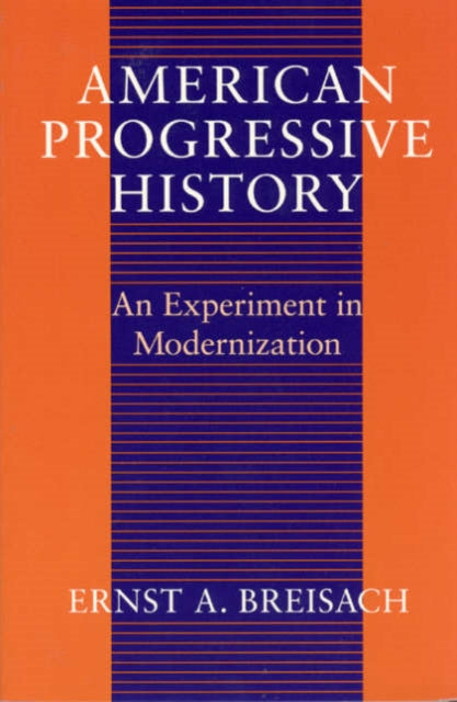 American Progressive History An Experiment in