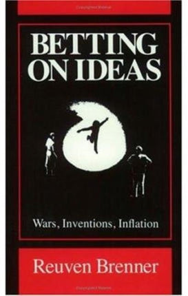 Betting on Ideas: Wars, Invention, Inflation