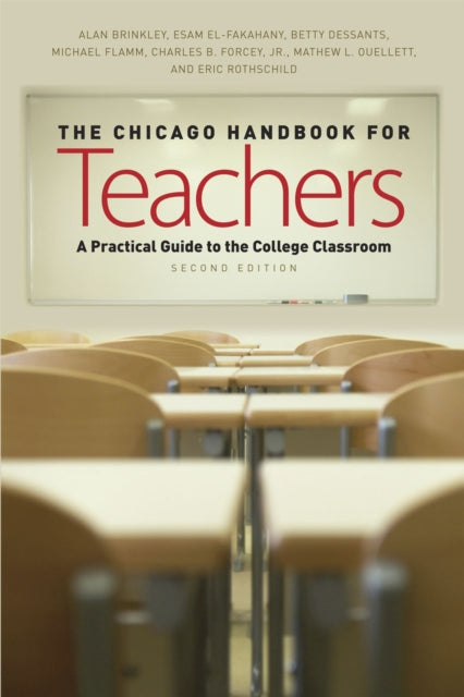 The Chicago Handbook for Teachers: A Practical Guide to the College Classroom