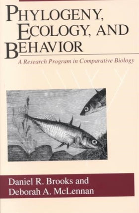 Phylogeny, Ecology, and Behavior: A Research Program in Comparative Biology