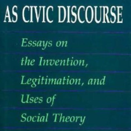 Social Science as Civic Discourse Essays on the