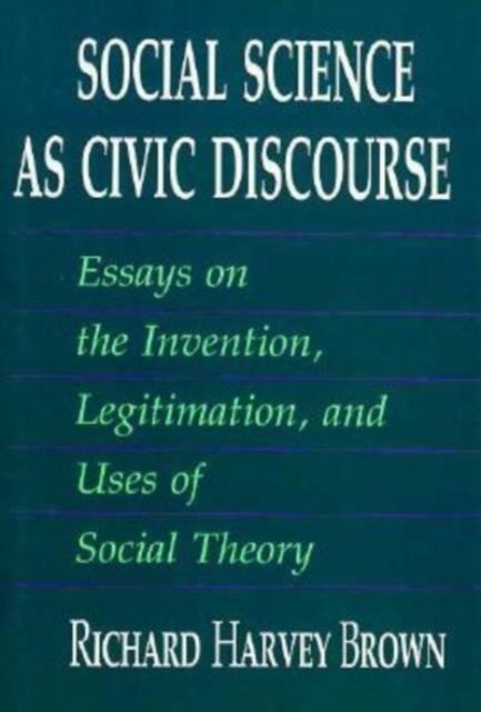 Social Science as Civic Discourse Essays on the