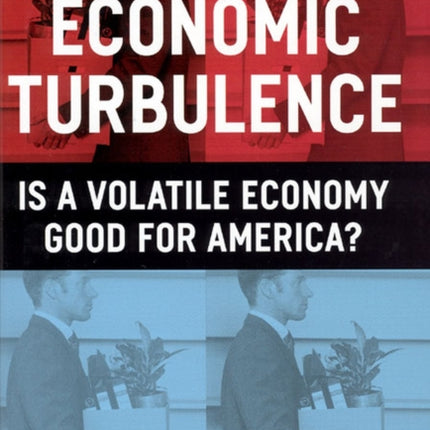 Economic Turbulence  Is A Volatile Economy Good