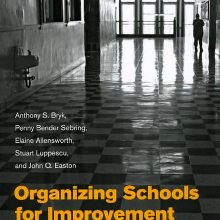 Organizing Schools for Improvement  Lessons from