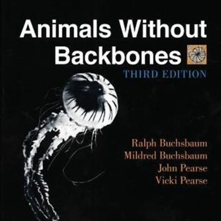 Animals Without Backbones: An Introduction to the Invertebrates