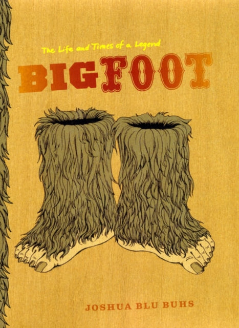 Bigfoot  The Life and Times of a Legend