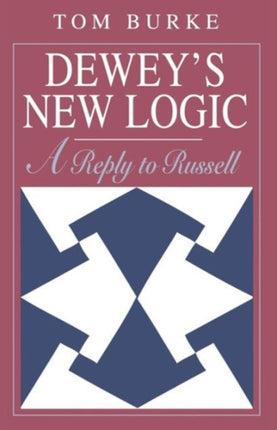 Deweys New Logic A Reply to Russell