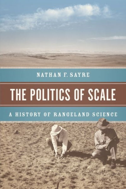 The Politics of Scale: A History of Rangeland Science