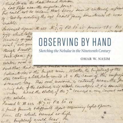 Observing by Hand: Sketching the Nebulae in the Nineteenth Century