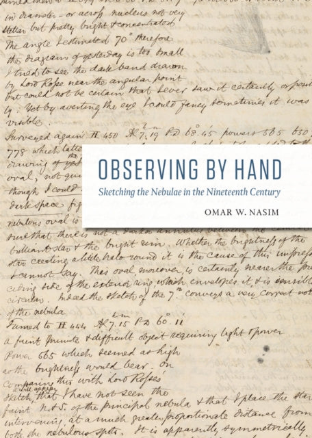 Observing by Hand: Sketching the Nebulae in the Nineteenth Century