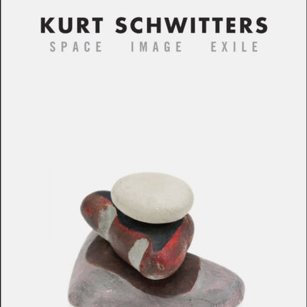 Kurt Schwitters  Space Image Exile