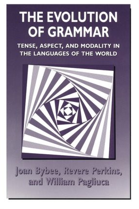 The Evolution of Grammar: Tense, Aspect, and Modality in the Languages of the World