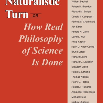 Taking the Naturalistic Turn, Or How Real Philosophy of Science Is Done