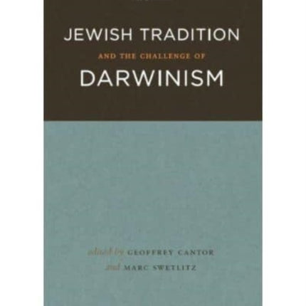 Jewish Tradition and the Challenge of Darwinism