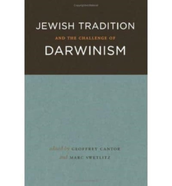 Jewish Tradition and the Challenge of Darwinism