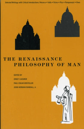 The Renaissance Philosophy of Man: Petrarca, Valla, Ficino, Pico, Pomponazzi, Vives