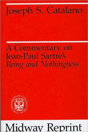 A Commentary on Jean-Paul Sartre's Being and Nothingness