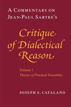 A Commentary on Jean-Paul Sartre's "Critique of Dialectical Reason"