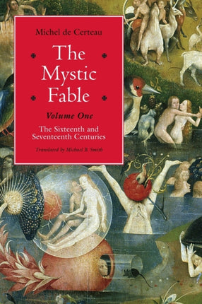 The Mystic Fable, Volume One – The Sixteenth and Seventeenth Centuries