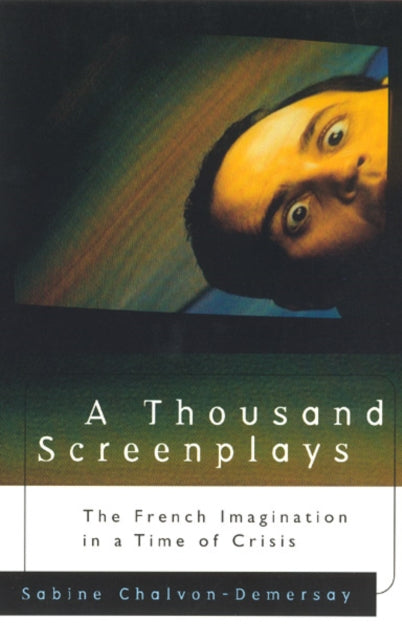A Thousand Screenplays  The French Imagination in
