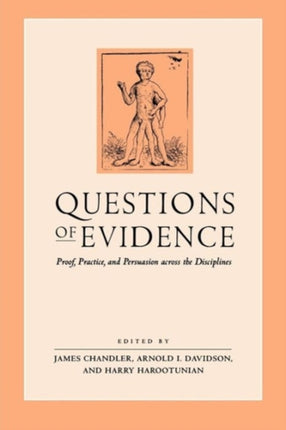 Questions of Evidence: Proof, Practice, and Persuasion across the Disciplines