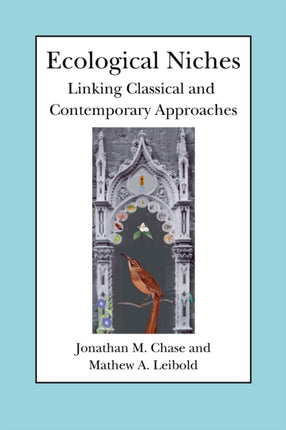 Ecological Niches: Linking Classical and Contemporary Approaches