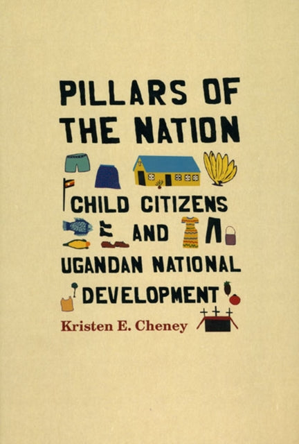 Pillars of the Nation Child Citizens and Ugandan