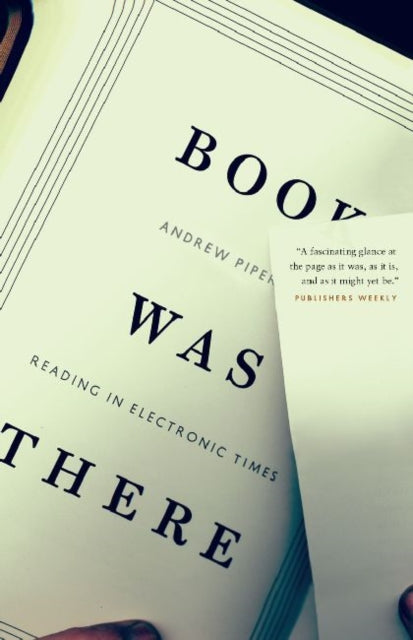 Book Was There: Reading in Electronic Times