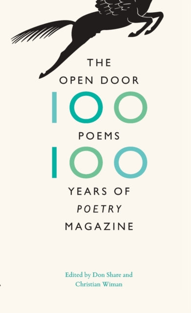 The Open Door: One Hundred Poems, One Hundred Years of "Poetry" Magazine