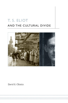 T. S. Eliot and the Cultural Divide