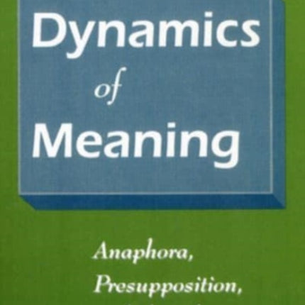 Dynamics of Meaning Anaphora Preposition and the