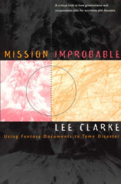 Mission Improbable: Using Fantasy Documents to Tame Disaster