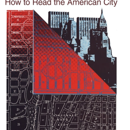 Close-Up: How to Read the American City