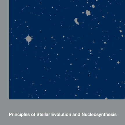 Principles of Stellar Evolution and Nucleosynthesis