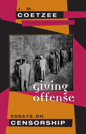 Giving Offense: Essays on Censorship