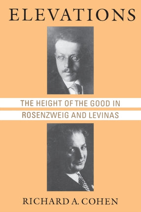 Elevations: The Height of the Good in Rosenzweig and Levinas