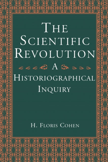 The Scientific Revolution: A Historiographical Inquiry