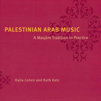 Palestinian Arab Music  A Maqam Tradition in