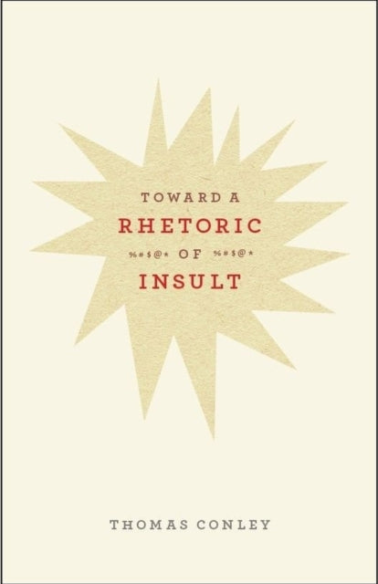 Toward a Rhetoric of Insult