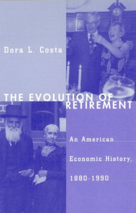 The Evolution of Retirement  An American Economic
