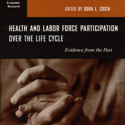 Health  Labor Force Participation Over the Life