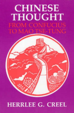 Chinese Thought from Confucius to Mao Tse-tung