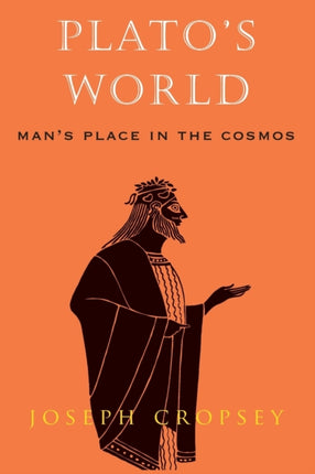 Plato's World: Man's Place in the Cosmos