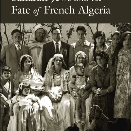 Saharan Jews and the Fate of French Algeria