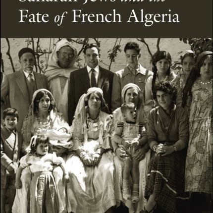 Saharan Jews and the Fate of French Algeria